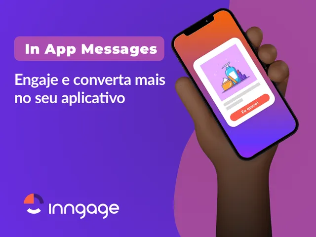 In-App Messages: engaje e converta mais no seu aplicativo