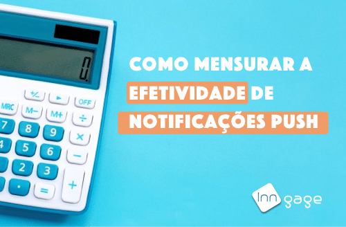 Como mensurar a efetividade de Notificações Push