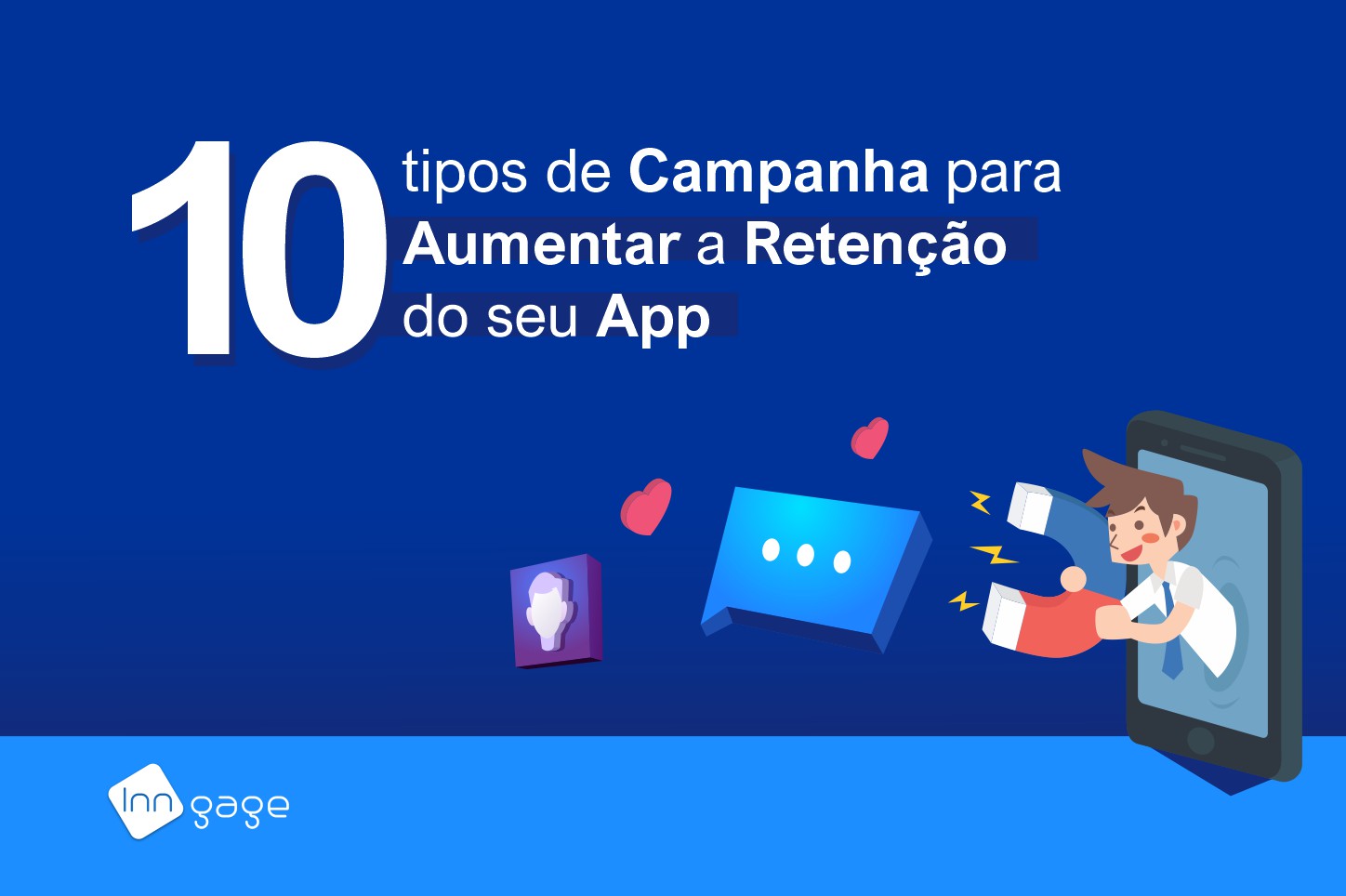 10 tipos de Campanhas para Aumentar a Retenção do seu App