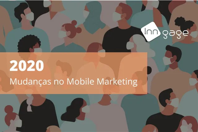 2020: As Mudanças do Mobile Marketing