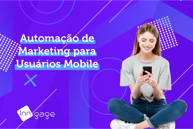 Automação de Marketing para Usuários Mobile